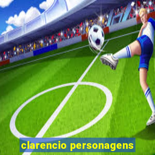 clarencio personagens